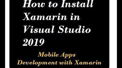 How to Install Xamarin in Visual Studio 2019