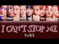 【パート分け/日本語字幕/歌詞/和訳/カナルビ】 I CAN’T STOP ME - TWICE(트와이스)