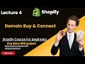 Lecture 4 | Shopify Dropshipping for Beginners in Pakistan | Buy & Connect Domain
