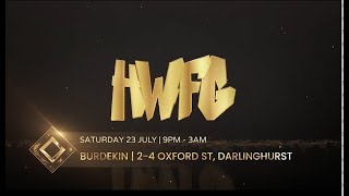 HWFG - 23 JULY 2022 (9PM - 3AM) | BURDEKIN 2-4 OXFORD ST, DARLINGHURST