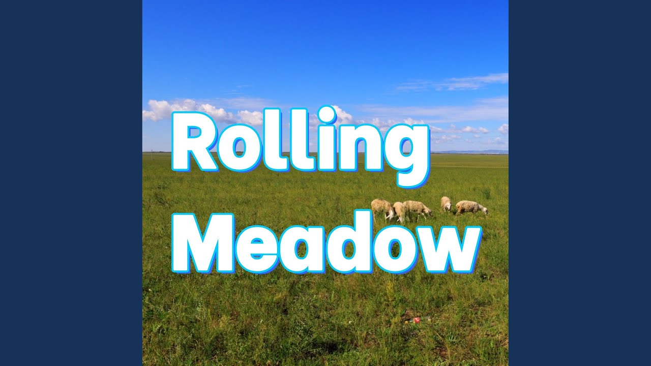 Watch Rolling Meadow on YouTube Watch Rolling Meadow on YouTube