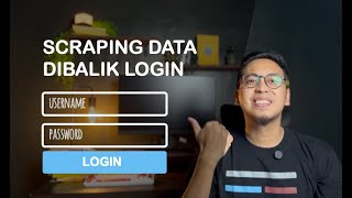 Cara web scraping data di balik Login Form (Python)