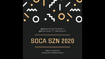 SOCA SZN 2020 [TRINIDAD GROOVY SOCA MIX]
