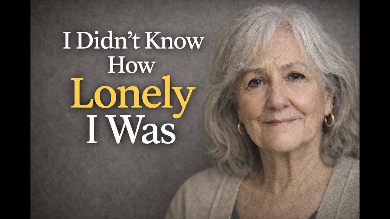 I Didn’t Know How Lonely I Was