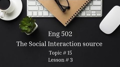 Topic# 15 | Eng 502 | Lesson# 3