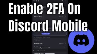How To Enable 2FA On Discord Mobile! - Setup Two Factor Authentication!