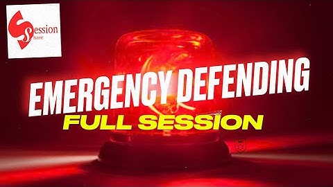 Full Session Emergency Defending