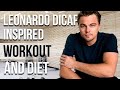 Leonardo DiCaprio Workout And Diet | Train Like a Celebrity | Celeb Workout