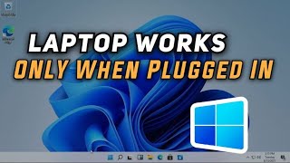 Fix Laptop Only Works When Charging or Plugged In ✅ | Solved 100%