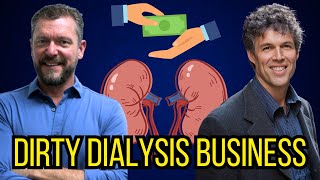 DIRTY DIALYSIS BUSINESS (ALL ABOUT THE $$$?) - with Dr. Tom Mueller