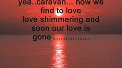 caravan lyrics   YouTube  - Durasi: 3:59. 