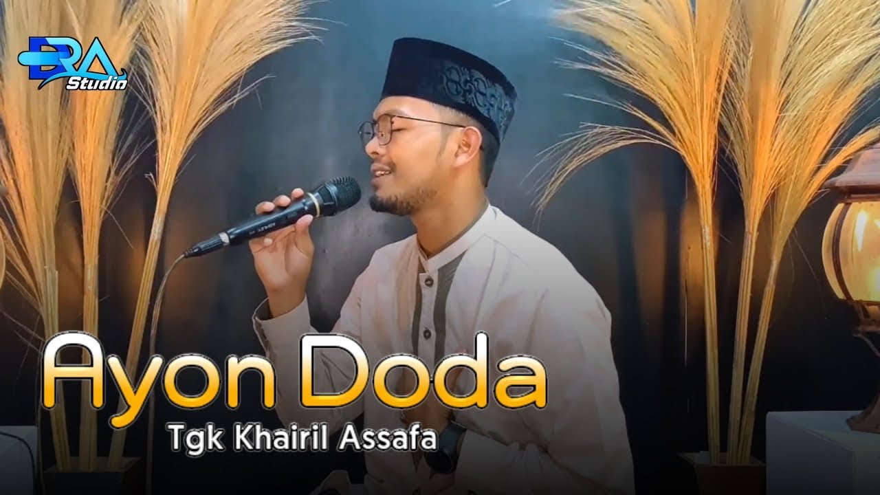 QASIDAH-AYON DODA|| Tgk Khairil Assafa Putra (Cover)