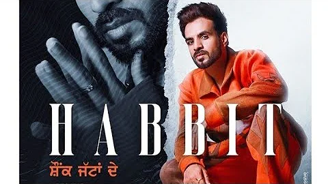 Habbit - Happy Raikoti (Official Song) New Punjabi Song 2021 | Latest Punjabi Song 2021 |Habbit Song