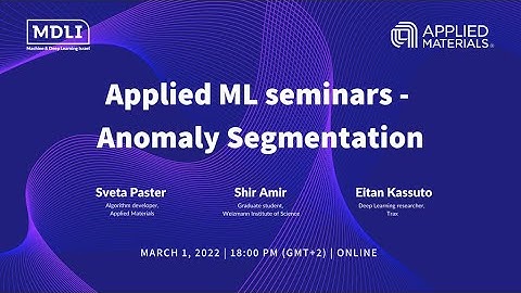 Applied ML seminars – Anomaly Segmentation (English)
