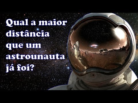 Qual a maior distância que um astronauta já chegou fora da Terra?