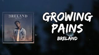 BRELAND - Growing Pains (Lyrics)