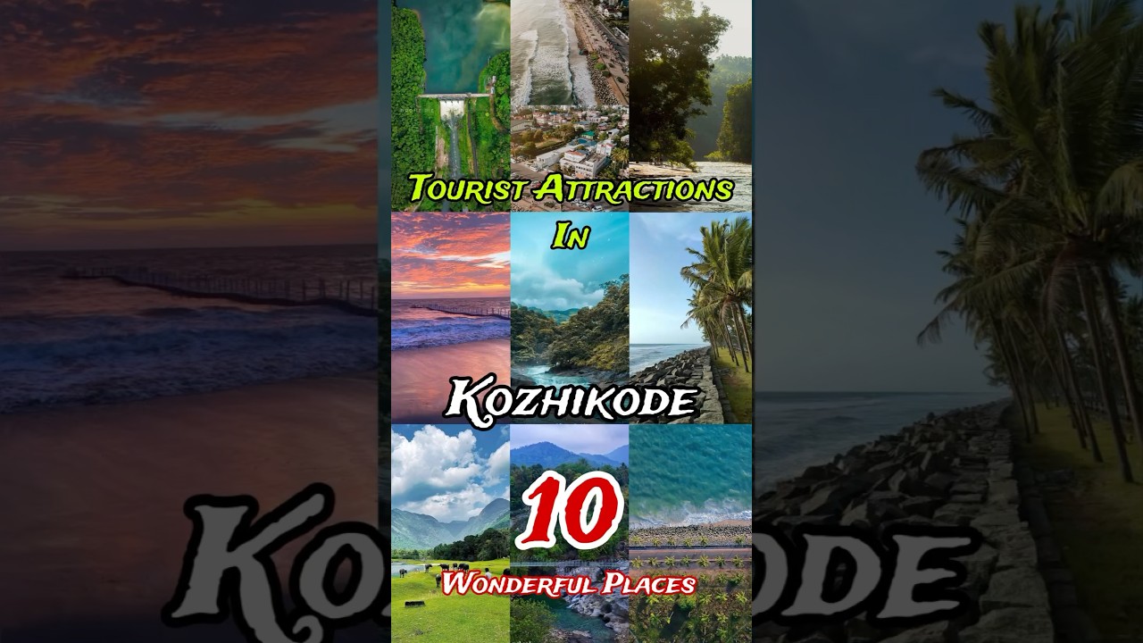 Top 10 Best Places to Visit in Kozhikode 😍 | Kerala | India 🇮🇳 🥰