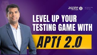 Level Up Your Testing Game with APTf 2.0