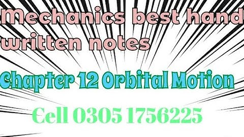 mechanics by Q K Ghori best hand written notes | ch.12 part 1 | orbital motion #mechanics #ghori