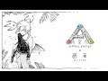 【 ARK 】ネクストスタゲ【 アークサバイバル 】