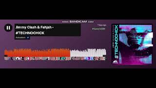 Jimmy Clash &amp; Fahjah - #TECHNOCHICK