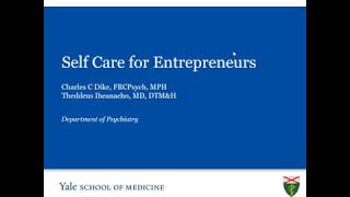 Self-care for Entrepreneurs - Mental Health Webinar Series in partnership with Yale University