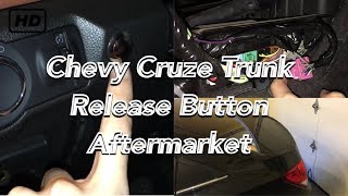 Chevy Cruze cabin aftermarket trunk release button Install 2011