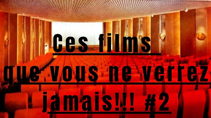 Ces Films que vous ne verrez Jamais #2