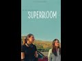 Superbloom Trailer Now On Tello Films 