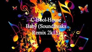 C-Bool-House Baby (Soundfreaks Remix 2k15)