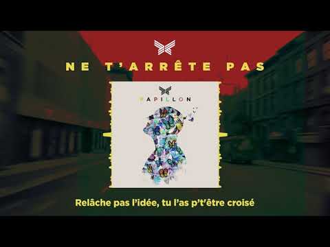 Papillon - Ne t'arrête pas (Lyrics Video)