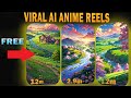 Create Viral Ai anime Instagram Reels for FREE