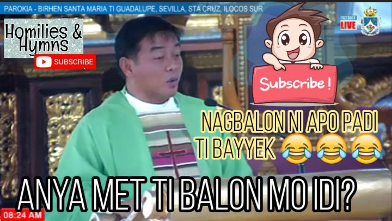 Nagbalon ti tinuno a daing ken bayyek ni Apo Padi - FUNNY HOMILY
