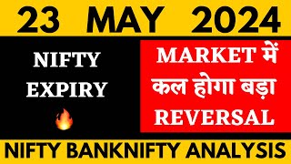 NIFTY PREDICTION FOR TOMORROW & BANKNIFTY ANALYSIS FOR 23 MAY 2024 | MARKET ANALYSIS FOR TOMORROW