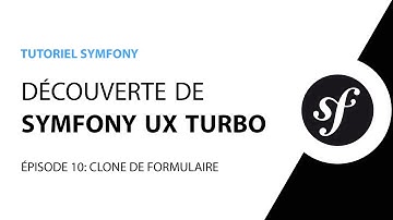 Tutoriel Symfony UX Turbo (Hotwire) - 10 - Clone de formulaire