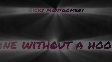 Line without a hook , RICKY MONTGOMERY