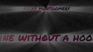 Line without a hook , RICKY MONTGOMERY