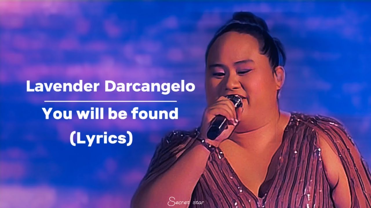 Lavender darcangelo you will be found lyrics by dear evan hansen