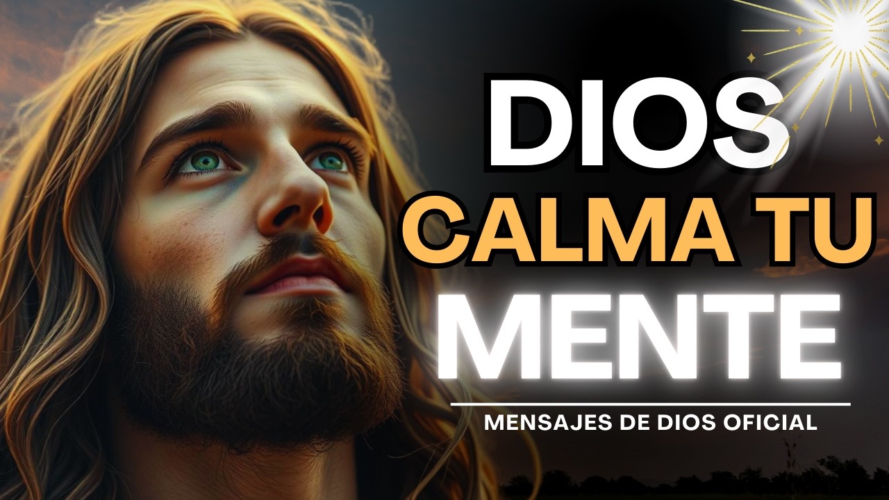DIOS TE HABLA... LA PAZ QUE TU MENTE NECESITA ESTÁ EN MI | Mensajes de Dios