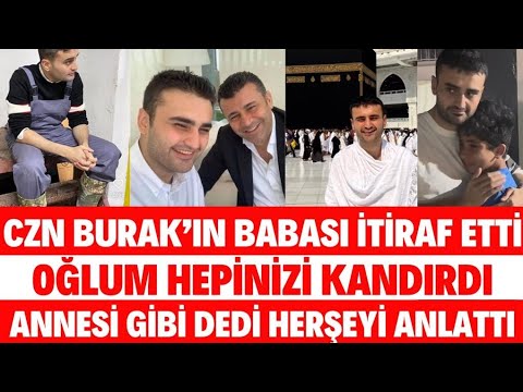 CZN BURAK BABASI TARAFINDAN DOLANDIRILDI BABASINDAN AÇIKLAMA CEYDA DÜVENCİ BÜLENT ŞAKRAK SEDA SAYAN