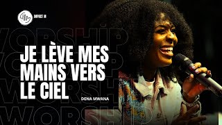 Dena mwana | je lèves mes mains vers le ciel🎙️🎵