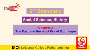 9TH STANDARD | SOCIAL SCIENCE | CHAPTER 2 | THE EAST AND THE WEST ERA OF EXCHANGES