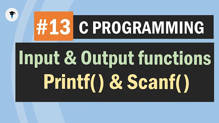 Printf & Scanf with examples | Input/Output functions in C