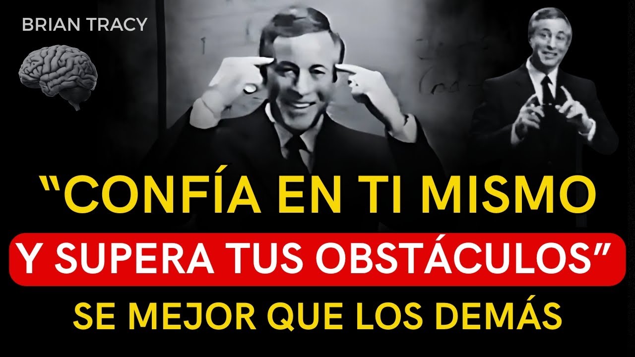 RECUPERA TU CONFIANZA Y CREE EN TI MISMO | Discurso Motivacional - Brian Tracy