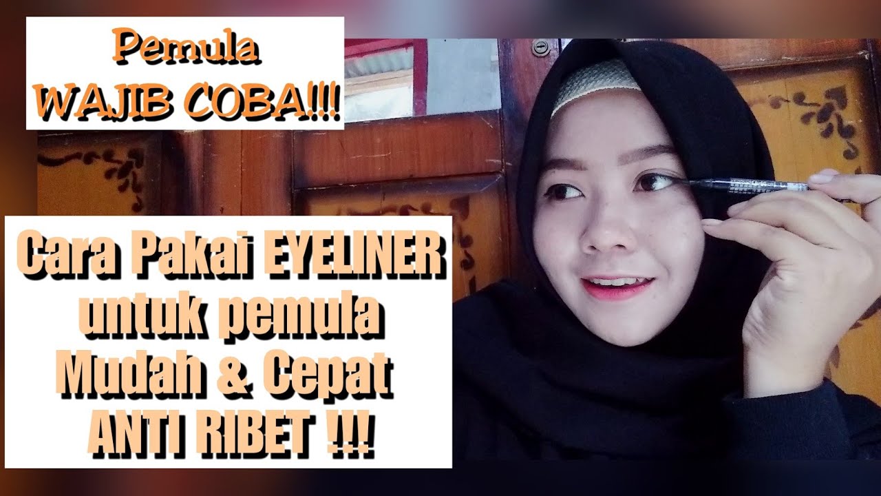 TUTORIAL CARA MEMAKAI EYELINER UNTUK PEMULA | Mudah & Cepat | Erti