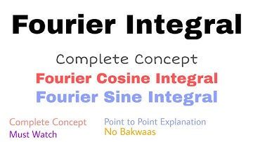 1. Fourier Integral | Complete Concept and Formulae | Must Watch