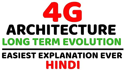 4G Architecture ll Long Term Evolution (LTE) ll E-UTRAN, EPC, eNodeB, MME, HSS Explained in Hindi - DayDayNews