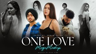 One Love - Mega Mashup | Shubh Ft.Sonam Bajwa | AP Dhillon | Latest Punjabi Songs 2024 | Sick Vibes