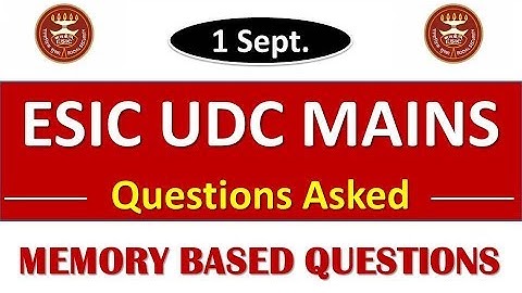 ESIC UDC MAINS 2019 QUESTIONS ASKED || MEMORY BASED QUESTIONS