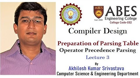 Operator Precedence Parsing: Preparing Parsing Table: Lecture 3